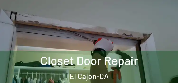 Closet Door Repair El Cajon-CA