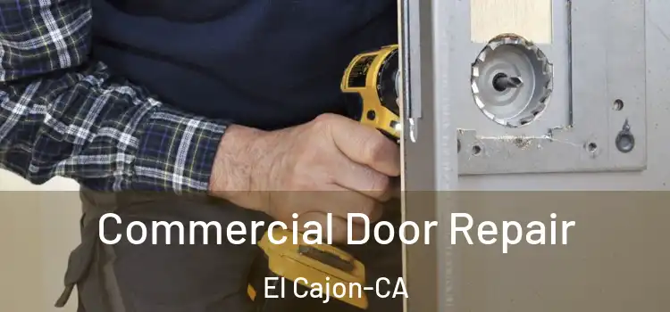  Commercial Door Repair El Cajon-CA