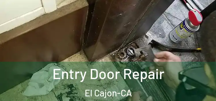Entry Door Repair El Cajon-CA