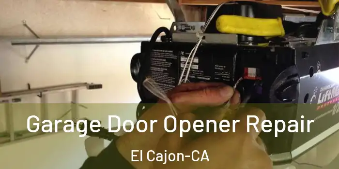  Garage Door Opener Repair El Cajon-CA