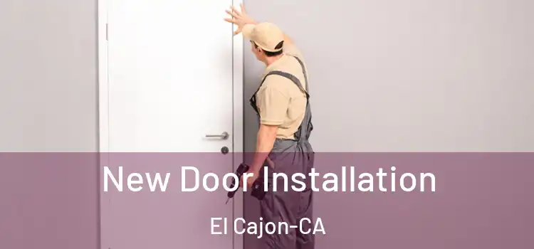  New Door Installation El Cajon-CA