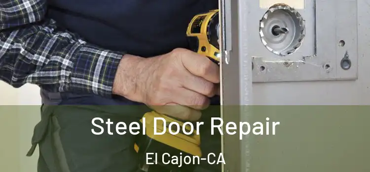  Steel Door Repair El Cajon-CA